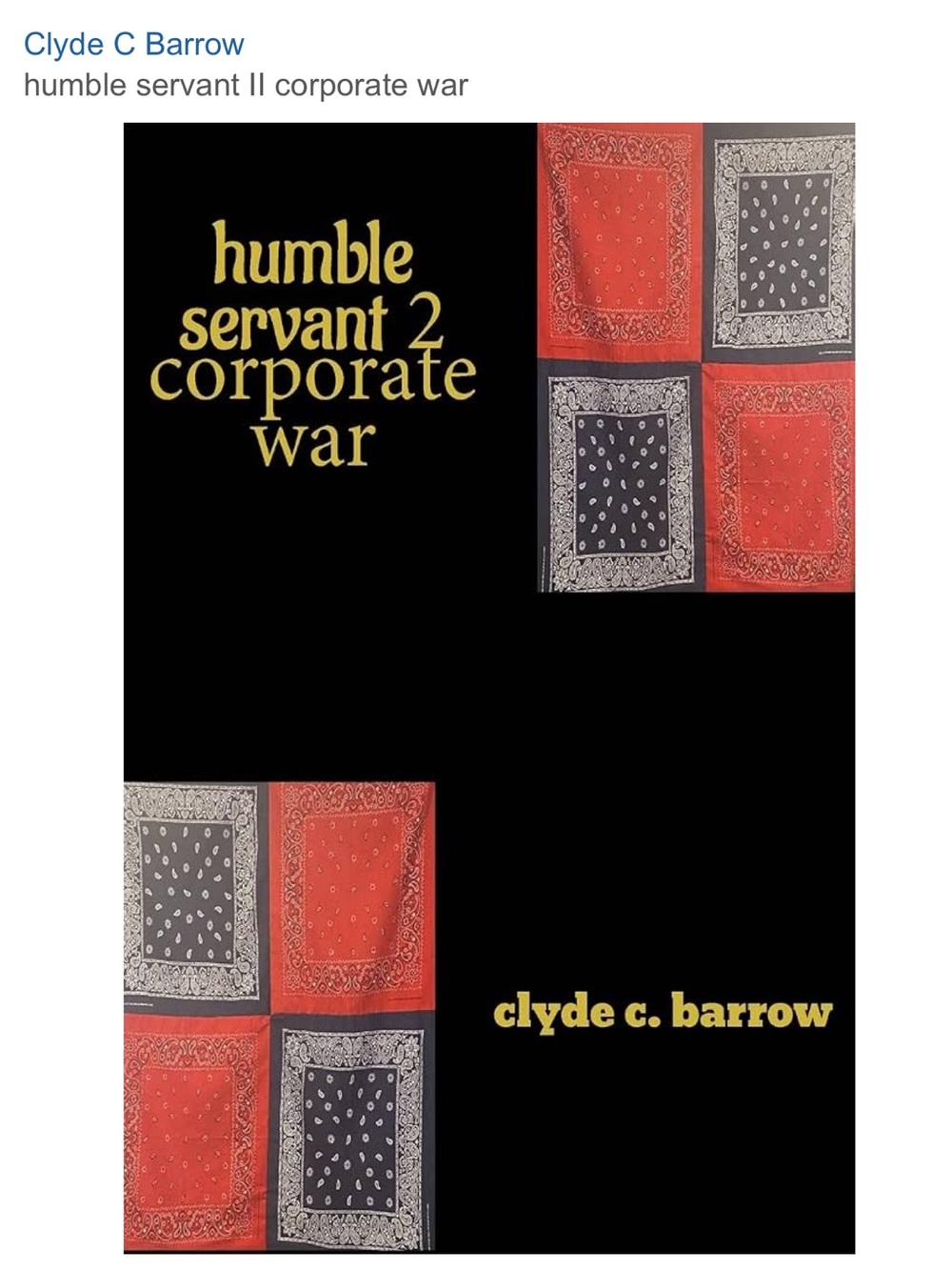 Clyde C Barrow humble servant Il corporate war paperback new